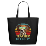 Teacher - Off Duty - Dog - Eco-Friendly Cotton Tote - black