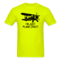 I'm Just Plane Crazy - Biplane - Black - Unisex Classic T-Shirt - safety green