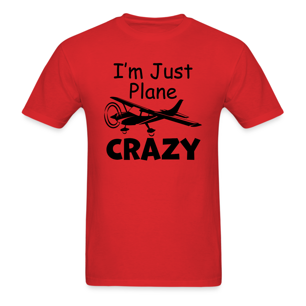 I'm Just Plane Crazy - High Wing - Black - Unisex Classic T-Shirt - red