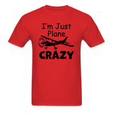 I'm Just Plane Crazy - High Wing - Black - Unisex Classic T-Shirt - red