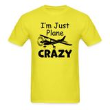 I'm Just Plane Crazy - High Wing - Black - Unisex Classic T-Shirt - yellow