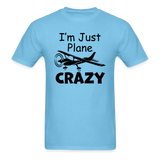 I'm Just Plane Crazy - High Wing - Black - Unisex Classic T-Shirt - aquatic blue