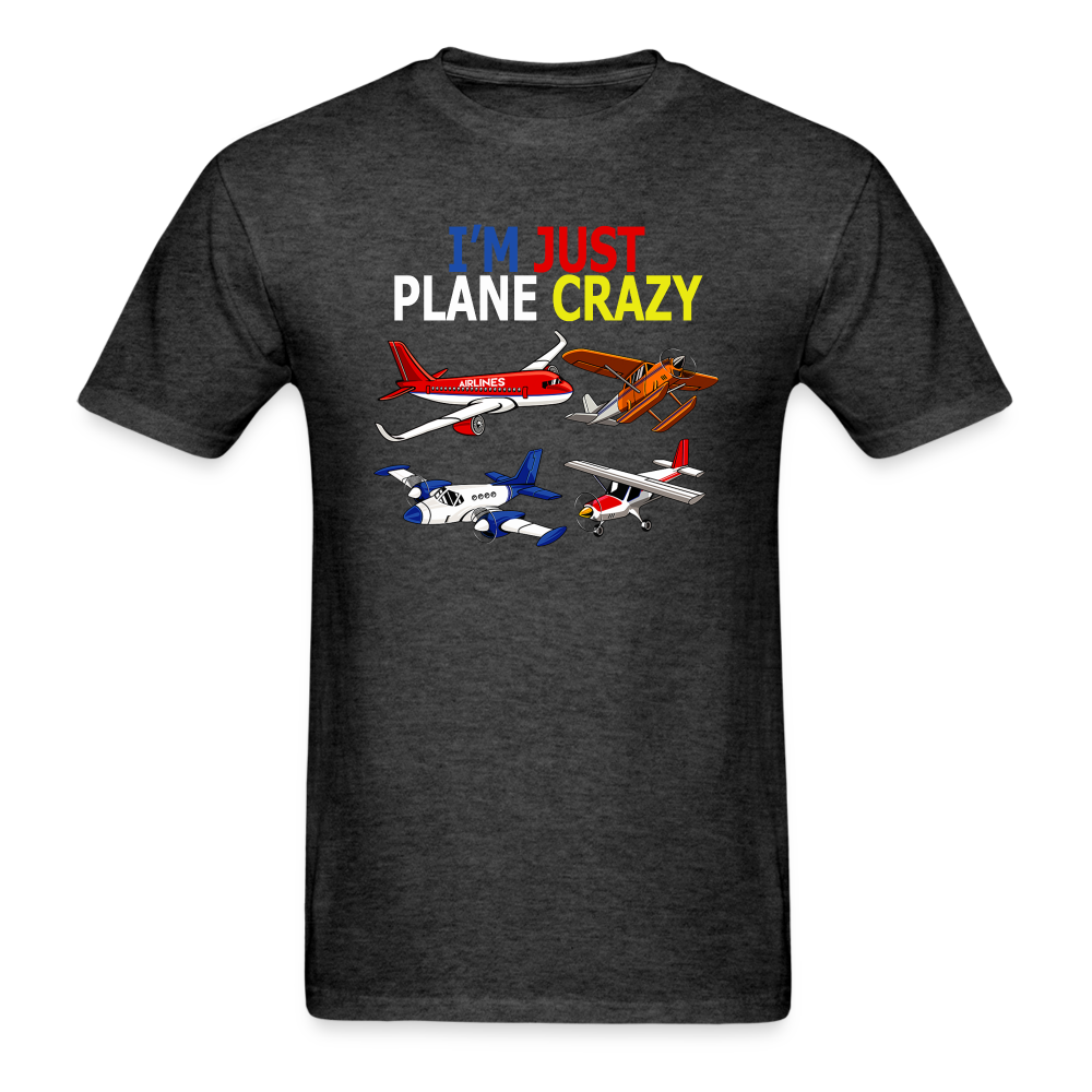 I'm Just Plane Crazy - Airplanes - Unisex Classic T-Shirt - heather black