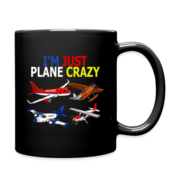I'm Just Plane Crazy - Airplanes - Full Color Mug - black