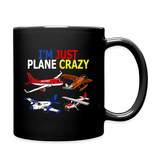 I'm Just Plane Crazy - Airplanes - Full Color Mug - black