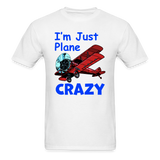 I'm Just Plane Crazy - Biplane - Red - Unisex Classic T-Shirt - white
