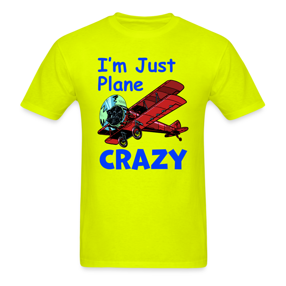 I'm Just Plane Crazy - Biplane - Red - Unisex Classic T-Shirt - safety green