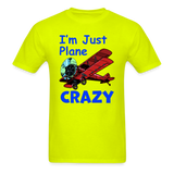 I'm Just Plane Crazy - Biplane - Red - Unisex Classic T-Shirt - safety green