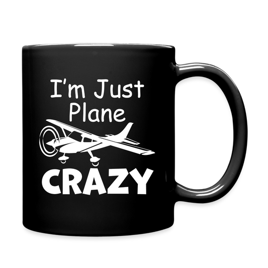 I'm Just Plane Crazy - High Wing - White - Full Color Mug - black