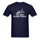 I'm Just Plane Crazy - Fighter - Jet - White - Unisex Classic T-Shirt - navy