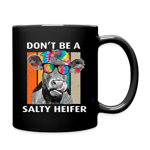 Don't Be A Salty Heifer - Full Color Mug - black
