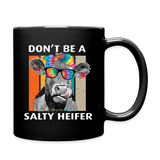 Don't Be A Salty Heifer - Full Color Mug - black