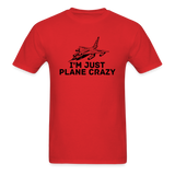 I'm Just Plane Crazy - Fighter - Jet - Unisex Classic T-Shirt - red