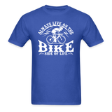 Bike Side Of Life - White - Unisex Classic T-Shirt - royal blue